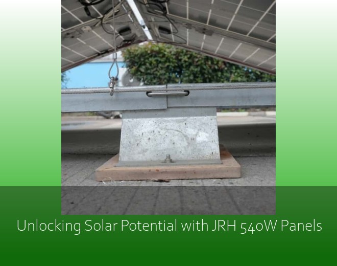 Unlocking Solar Potential with JRH 540W Panels